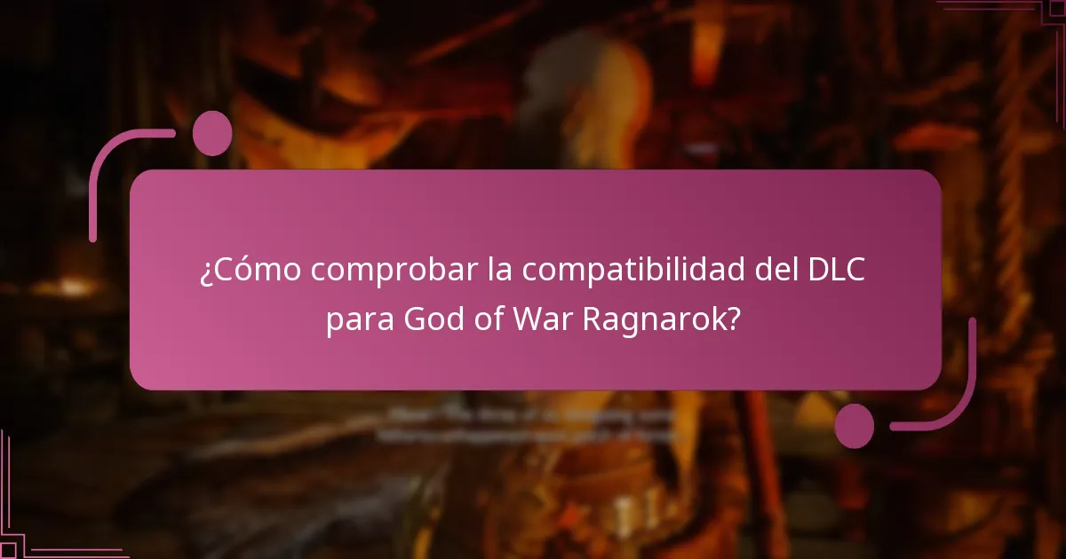 ¿Cómo comprobar la compatibilidad del DLC para God of War Ragnarok?