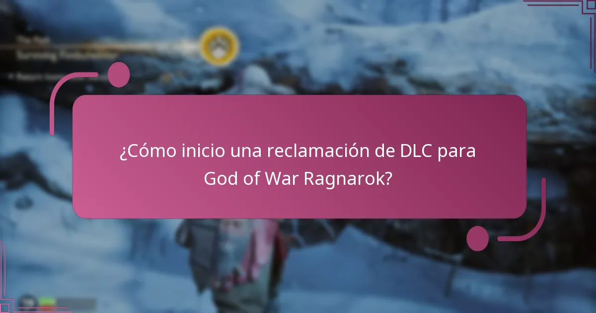 ¿Cómo inicio una reclamación de DLC para God of War Ragnarok?