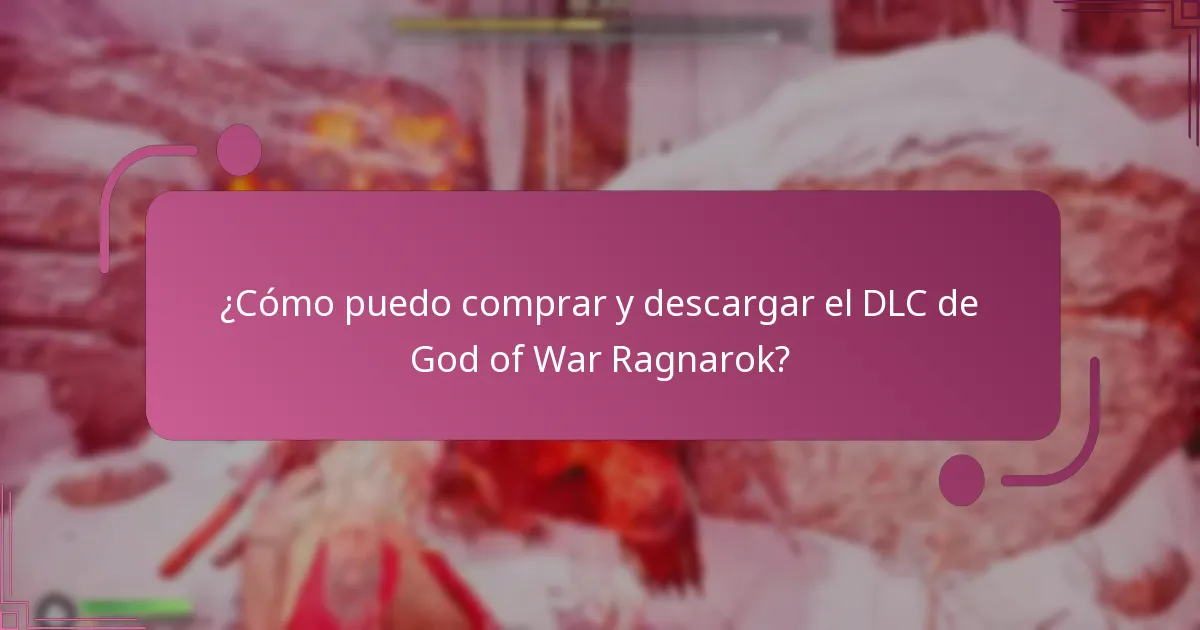 ¿Cómo puedo comprar y descargar el DLC de God of War Ragnarok?