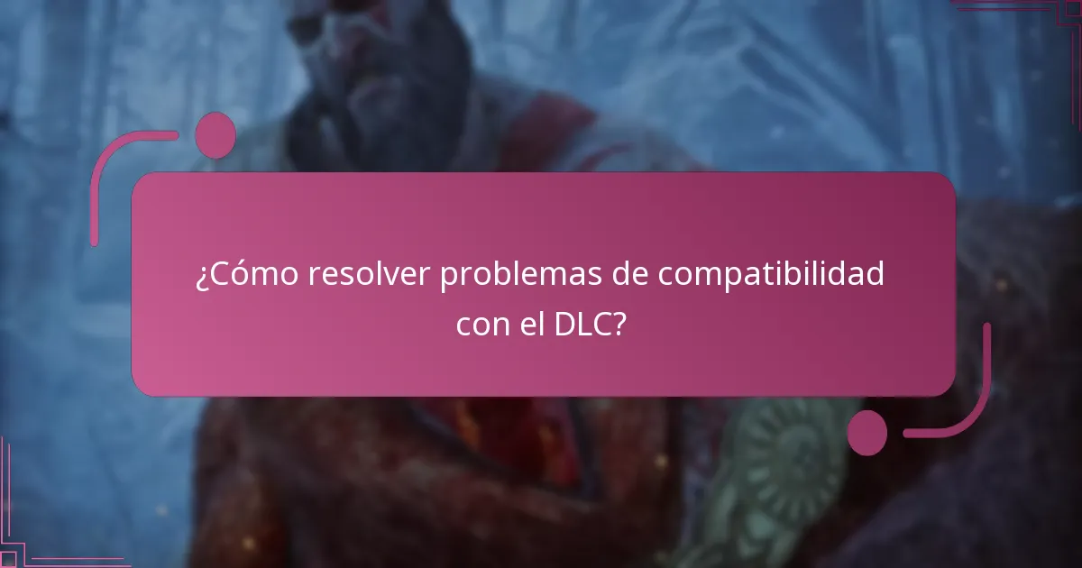 ¿Qué DLC son compatibles con God of War Ragnarok?